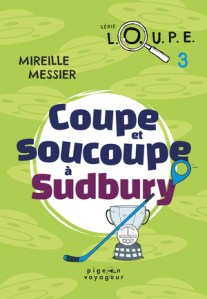 Couverture du livre Coupe et soucoupe à Sudbury