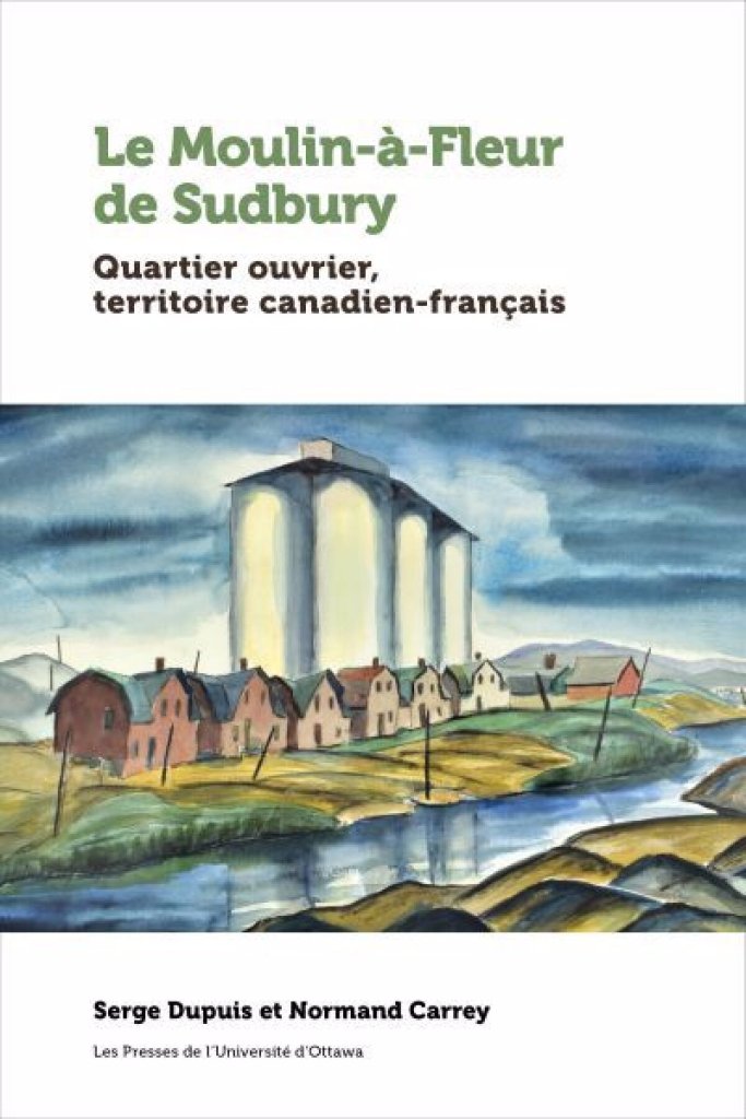 Couverture du livre Le Moulin-à-Fleur de Sudbury